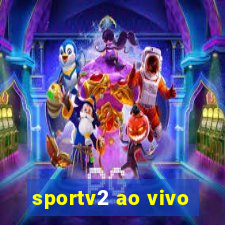 sportv2 ao vivo